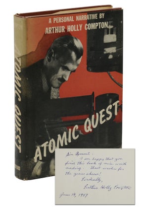 Item #140941947 Atomic Quest: A Personal Narrative. Arthur Holly Compton