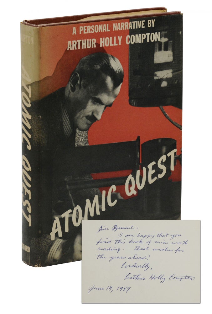 Item #140941947 Atomic Quest: A Personal Narrative. Arthur Holly Compton.