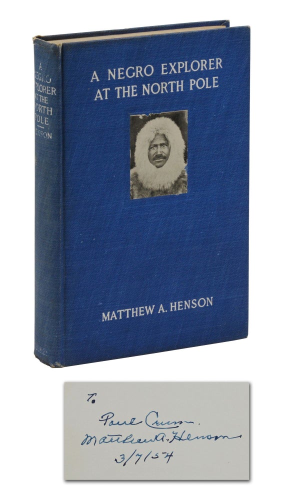 Item #140941967 A Negro Explorer at the North Pole. Matthew Henson, Robert E. Peary, Booker T. Washington, Foreword, Introduction.