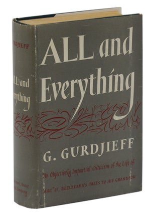 Item #140942012 All and Everything: "An Objectively Impartial Criticism of the Life of Man" or,...