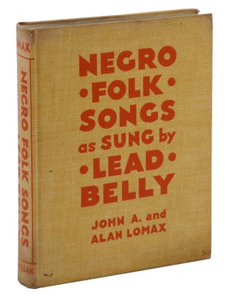 Item #140942087 Negro Folk Songs as Sung by Lead Belly. John A. Lomax, Alan Lomax