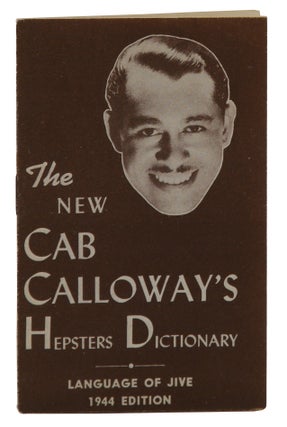 Item #140942432 The New Cab Calloway's Hepsters Dictionary: Language of Jive. Cab Calloway