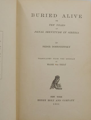 (House of the Dead) Buried Alive, or Ten Years of Penal Servitude in Siberia