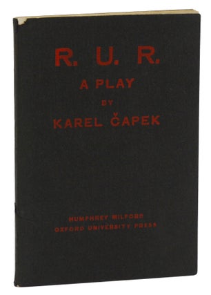 Item #140942509 R.U.R. (Rossum's Universal Robots): A Play in Three Acts and an Epilogue. Karel...