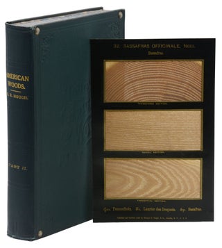 The American Woods, Exhibited by Actual Specimens and with Copious Explanatory Text