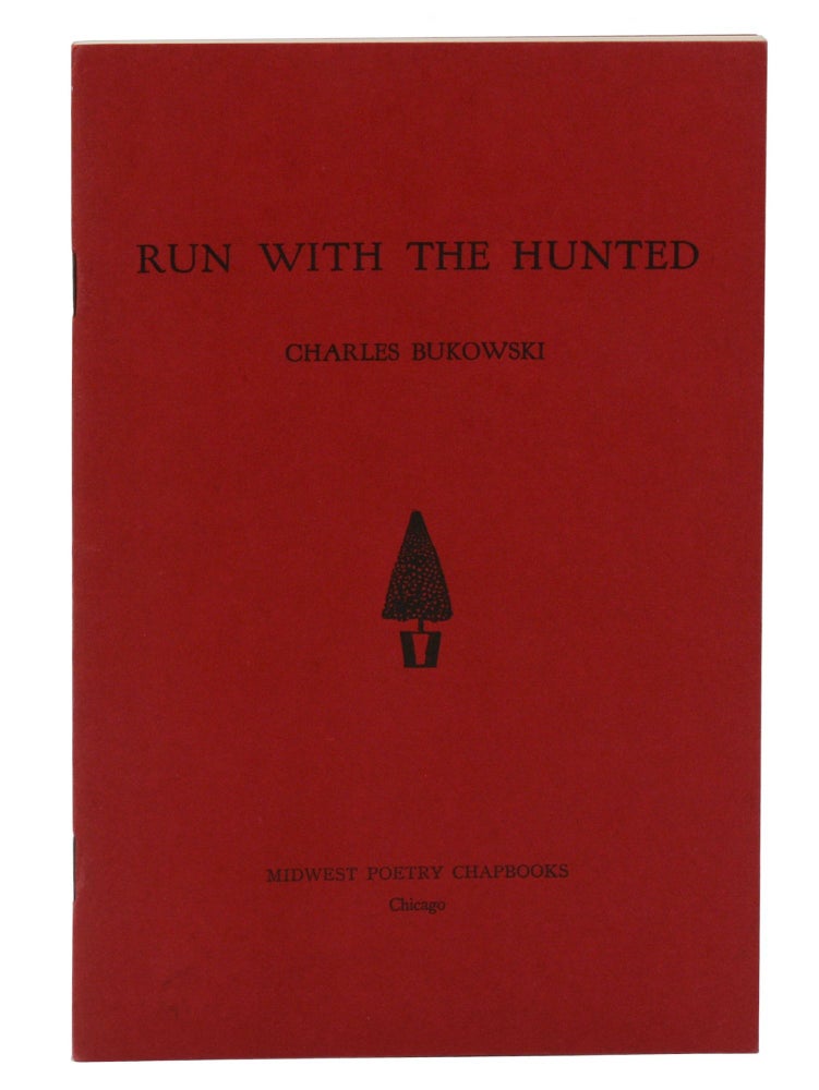 Item #140942660 Run with the Hunted. Charles Bukowski.