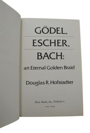 Godel, Escher, Bach: an Eternal Golden Braid