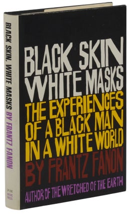 Item #140942739 Black Skin, White Masks: The Experiences of a Black Man in a White World. Frantz...