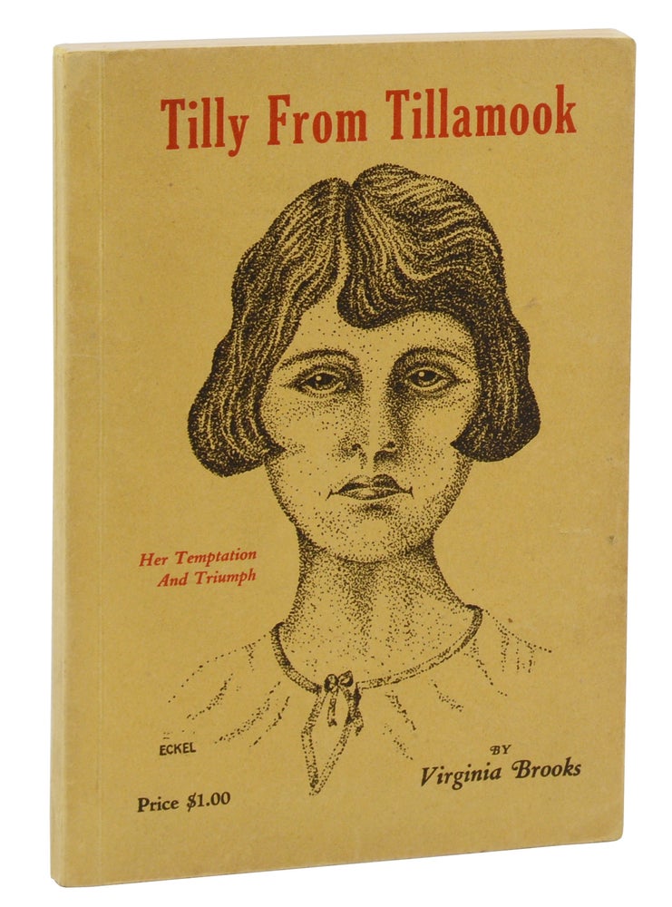 Item #140942807 Tilly from Tillamook: Her Temptation and Triumph. Virginia Brooks.