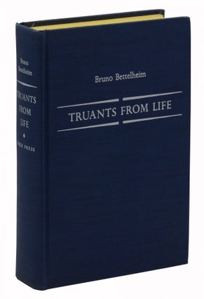 Truants From Life: The Rehabilitation of Emotionally Disturbed Children