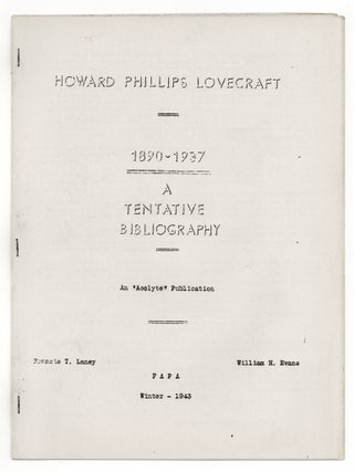 Item #140942864 Howard Phillips Lovecraft, 1890-1937: A Tentative Bibliography. H. P. Lovecraft,...