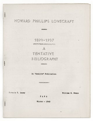 Item #140942864 Howard Phillips Lovecraft, 1890-1937 a Tentative Bibliography. H. P. Lovecraft,...