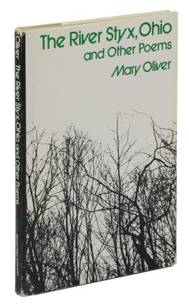 Item #140942886 The River Styx, Ohio. Mary Oliver