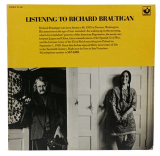 Item #140942914 Listening to Richard Brautigan. Richard Brautigan