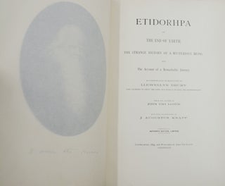 Etidorpha, or the End of the Earth: The Strange History of a Mysterious Being and the Account of a Remarkable Journey as Communicated in Manuscript to Llewellyn Drury Who Promised to Print the Same, but Finally Evaded the Responsibility which was Assumed by John Uri Lloyd