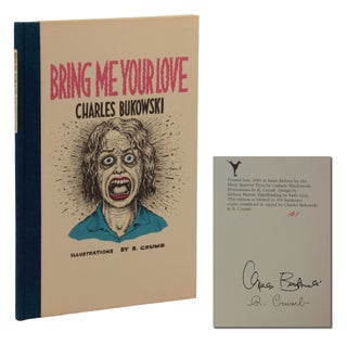 Item #140942982 Bring Me Your Love. Charles Bukowski, R. Crumb, Illustrations