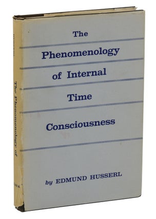 Item #140943003 The Phenomenology of Time Consciousness. Edmund Husserl, Martin Heidegger, James...