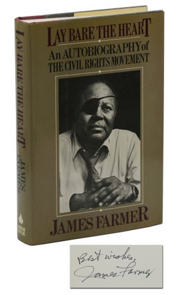Item #140943012 Lay Bare the Heart: An Autobiography of the Civil Rights Movement. James Farmer