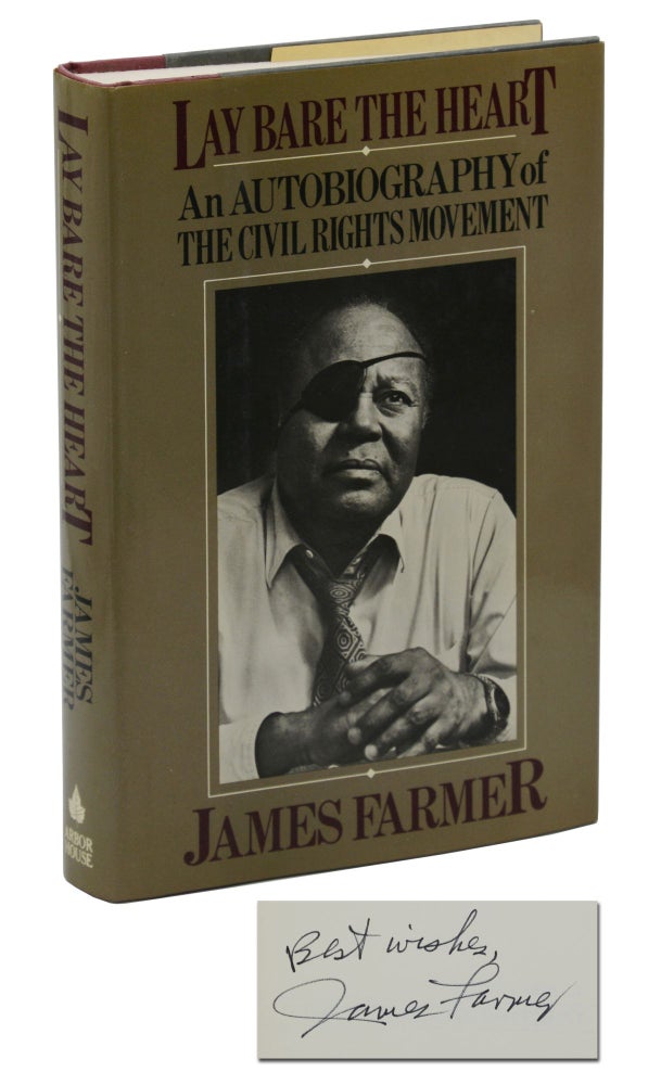 Item #140943012 Lay Bare the Heart: An Autobiography of the Civil Rights Movement. James Farmer.