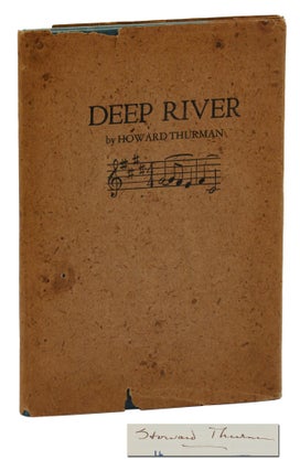 Item #140943068 Deep River: An Interpretation of Negro Spirituals. Howard Thurman
