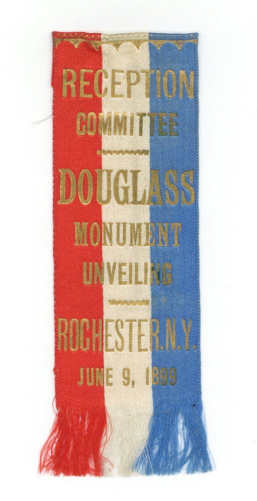 Item #140943076 Ribbon for the unveiling of a monument to Frederick Douglass in Rochester, NY, June 9, 1899. Douglass Monument Unveiling Reception Committee, Sidney W. Edwards, Sculptor.