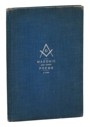 Item #140943085 Masonic and Other Poems. F. Grant Gilmore