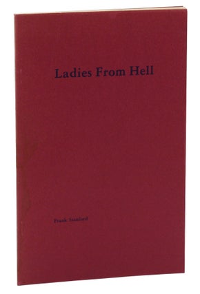 Item #140943116 Ladies from Hell. Frank Stanford, Ginny Crouch Stanford, Illustrations