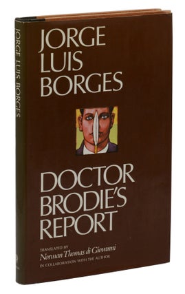 Item #140943119 Doctor Brodie's Report. Jorge Luis Borges, Norman Thomas di Giovanni