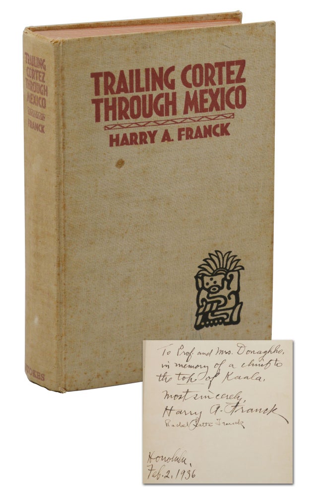 Item #140943123 Trailing Cortez Through Mexico. Harry Franck.