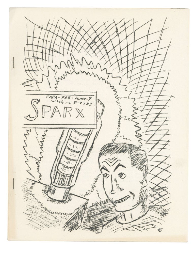 Item #140943317 Sparx: Whole Number 8. Volume 2, Number 2. February 1949. Henry M. Spelman.