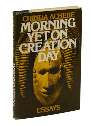 Item #140943509 Morning Yet on Creation Day: Essays. Chinua Achebe