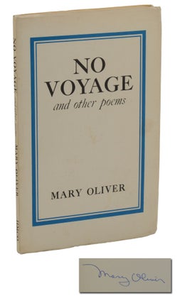 Item #140943510 No Voyage. Mary Oliver