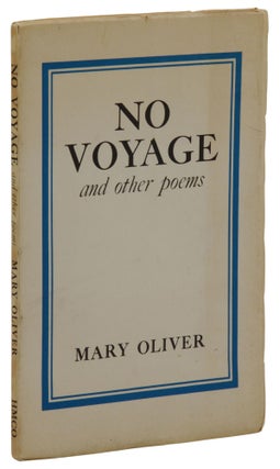 Item #140943516 No Voyage. Mary Oliver