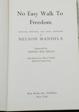 No Easy Walk to Freedom: Articles, Speeches, and Trial Addresses of Nelson Mandela