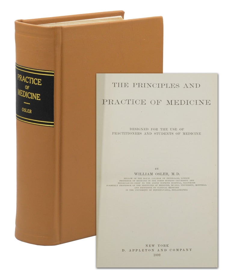Item #140943536 The Principles and Practice of Medicine: Designed for the Use of Practitioners and Students of Medicine. William Osler.