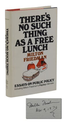 Item #140943601 There's No Such Thing As a Free Lunch: Essays On Public Policy. Milton Friedman