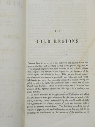 California Gold Regions, with a full account of their Mineral Resources; How to Get There, and What to Take; the Expenses, the Time, and the Various Routes. With Sketches of California; an Account of the Life, Manners, and Customs of the Inhabitants, Its History, Climate, Soil, Productions, &c.