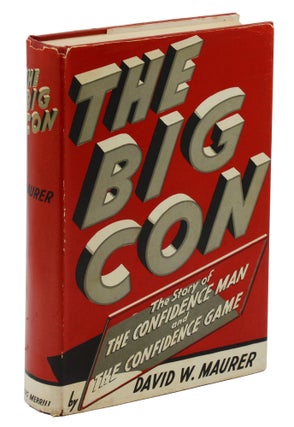 Item #140943626 The Big Con: The Story of the Confidence Man and the Confidence Game. David W....
