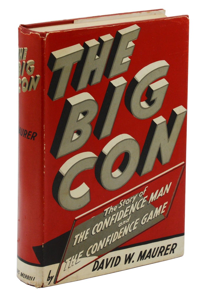 Item #140943626 The Big Con: The Story of the Confidence Man and the Confidence Game. David W. Maurer.