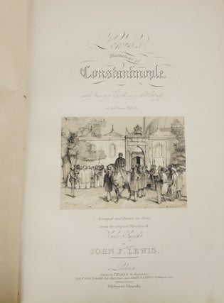 Lewis's Illustrations of Constantinople: Made During a Residence in That City in the Years 1835-6