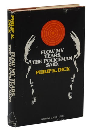 Item #140943738 Flow My Tears, the Policeman Said. Philip K. Dick