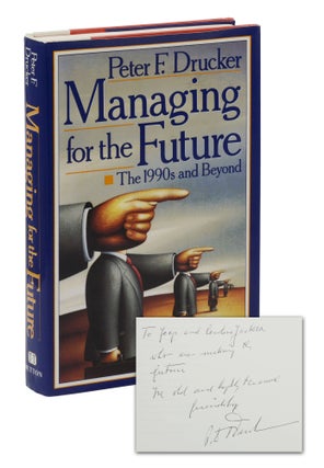Item #140943744 Managing for the Future: The 1990s and Beyond. Peter F. Drucker