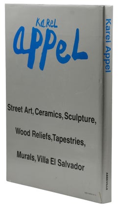 Karel Appel: Street Art, Ceramics, Sculpture, Wood Reliefs, Tapestries, Murals, Villa El Salvador