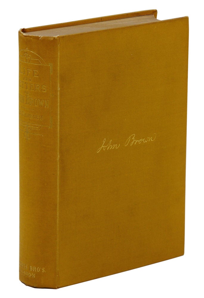 Item #140943778 The Life and Letters of John Brown, Liberator of Kansas, and Martyr of Virginia. John Brown, Franklin B. Sanborn.