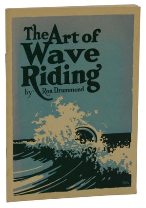 Item #140943805 The Art of Wave Riding. Ron Drummond