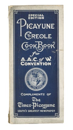 Item #140943814 Picayune Creole Cookbook for A.A.C. of W. Convention [with] Tourists' Guide to...
