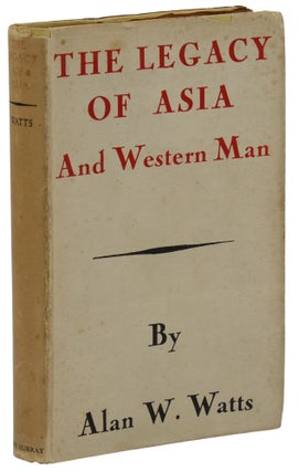 Item #140943835 The Legacy of Asia and Western Man. Alan W. Watts