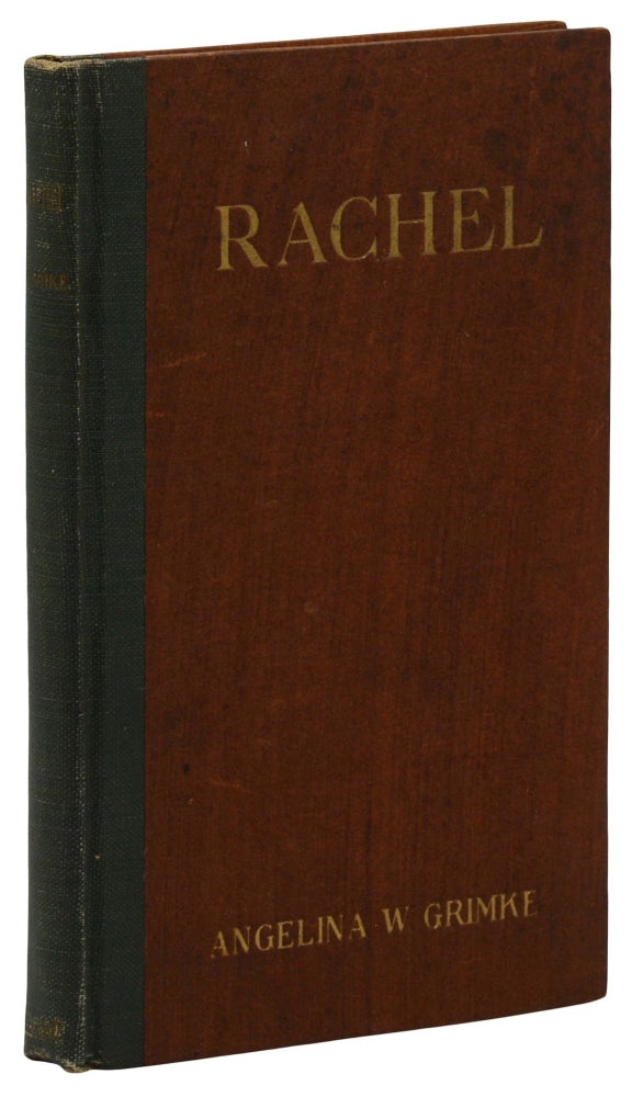 Item #140943866 Rachel: A Play in Three Acts. Angelina W. Grimke.