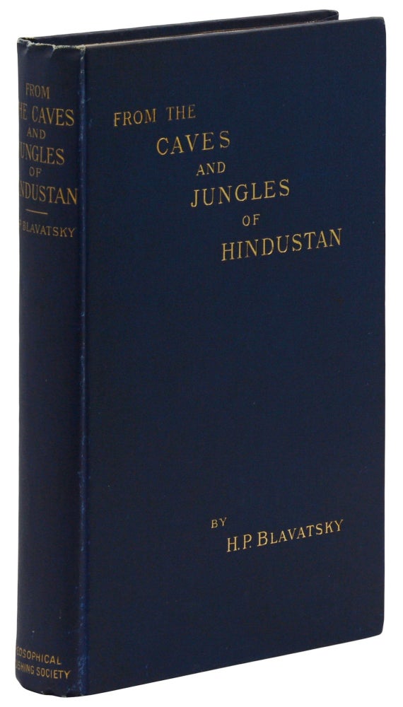 Item #140943889 From the Caves and Jungles of Hindostan [Hindustan]. Helena Petrovna Blavatsky.