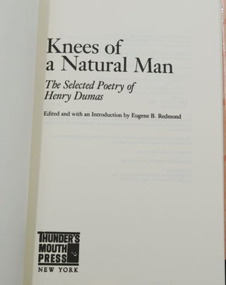 Knees of a Natural Man: The Selected Poetry of Henry Dumas